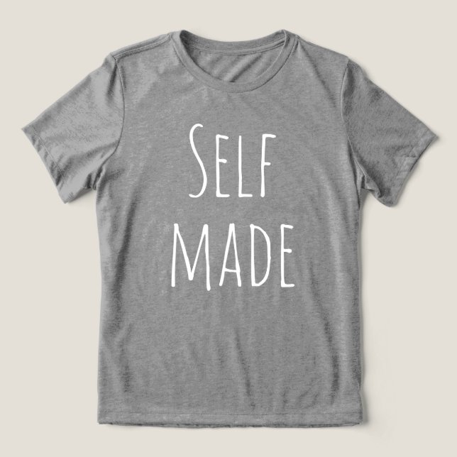 Self Made Women's T-Shirt (Design frontal)