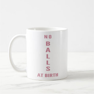 "Sem Bolas Ao Nascer" Caneca de Café Engraçada e S