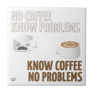 Sem Café, Sem Problemas
