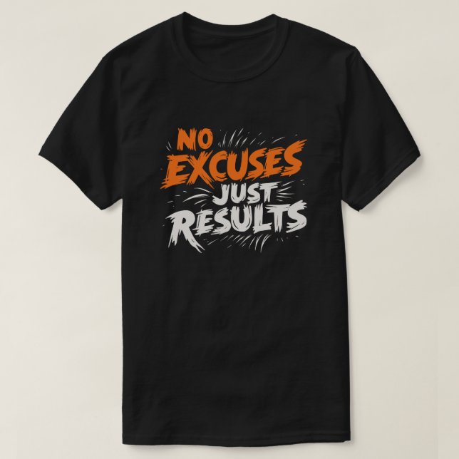 Sem desculpas, apenas resultados - camiseta motiva (Frente do Design)