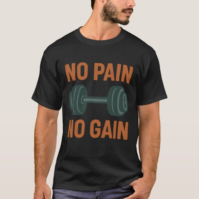 Sem Dor Sem Ganho Tee - Camisa De Motivação Da Mal (Frente)