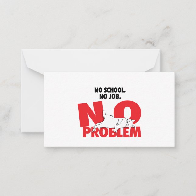 Sem escola. Sem trabalho. Sem problemas. Cartão de (Frente)