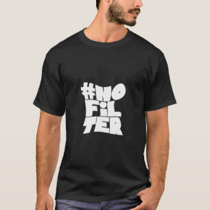 Sem Filtro Tipografia Negrito Camisa Engraçada