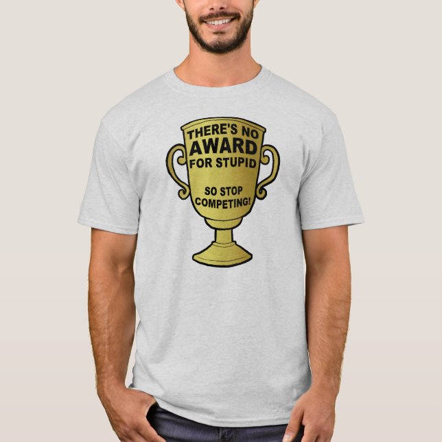 Sem Prêmio Para Camiseta Engraçada Estúpida (Frente)