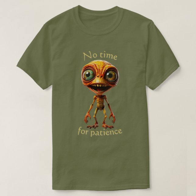 Sem tempo para paciência 002 Camiseta (Frente do Design)