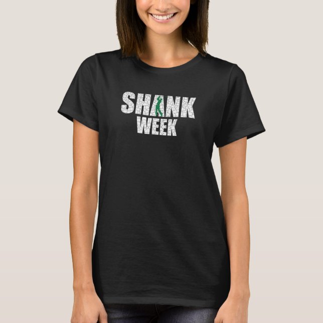 Semana do Golf Shank Camisa Engraçada Golfe Tirt P (Frente)