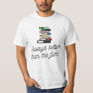 Sempre melhor que o filme! Camiseta