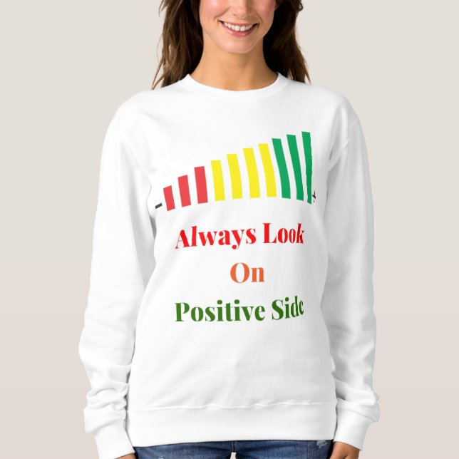Sempre olhe para o lado positivo - camisa feminina (Frente)
