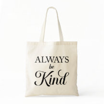 Sempre seja uma Bolsa Tote Gentil