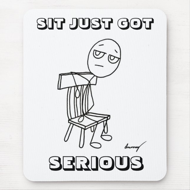 SENTA SÓ PASSOU SÉRIO Mousepad (Frente)