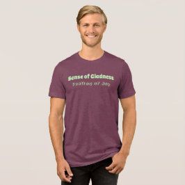Sentido de Gladness, Sentimento de Joy T-Shirt