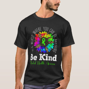 Ser gentil Camisa Sensível à Saúde Mental do Giras