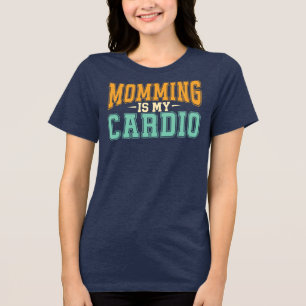 Ser Mãe é Meu Exercício Aeróbico Camiseta Divertid