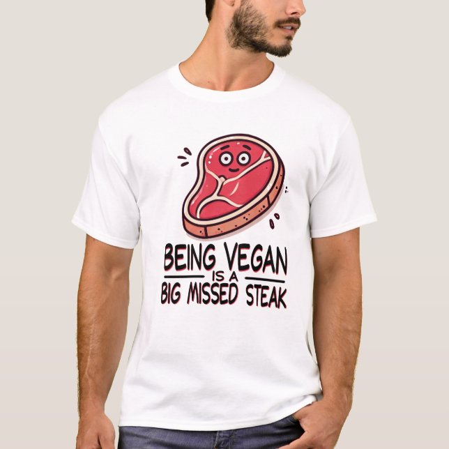 Ser Vegan é uma camisa grande de bife perdido (Frente)