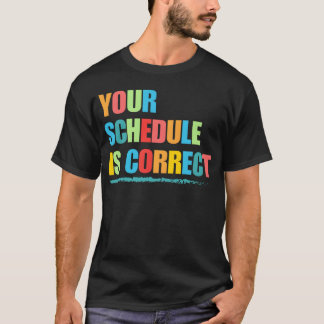 Seu Horário está Correto Camisa Divertida de Volta