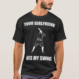 Seu Namorada gosta da minha camiseta Swing