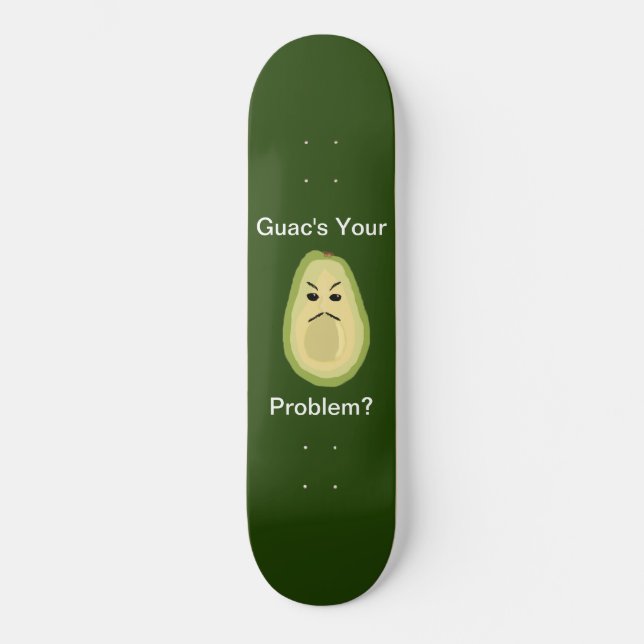Seu problema de Guac? Skate (Frente)
