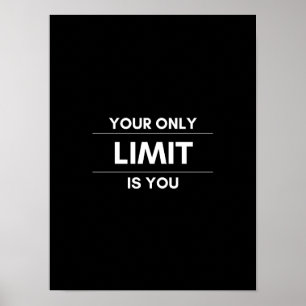 Seu único LIMITE é você - Poster de motivação