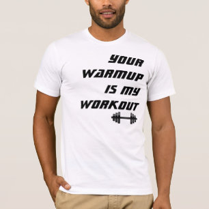 Seu Warmup é meu exercício, camisa engraçada do