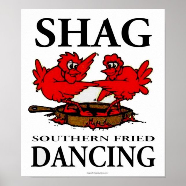 Shag Southern Fried Dancing Crisp Poster (Frente)
