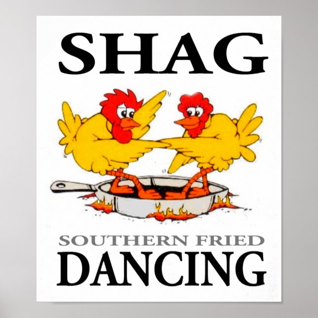 Shag Southern Fried Dancing Poster (Frente)