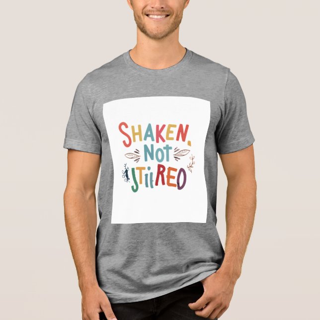 "Shaken, Não Stirred." (Frente)