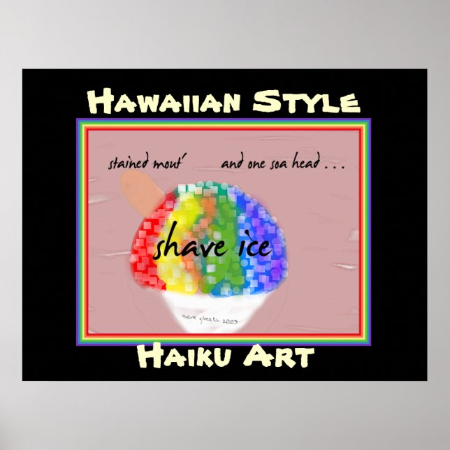 Shave Ice Hawaiai Style Haiku Art Impressão (Frente)