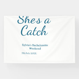 She's a catch bachelorette weekend name blue date