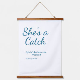 She's a catch bachelorette weekend name blue date
