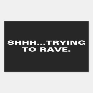 Shhh… tentando à etiqueta do delírio