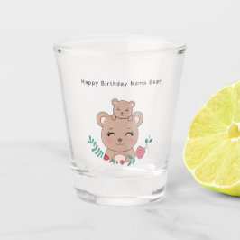 Shot Copo de aniversário, feliz aniversário mamãe urso