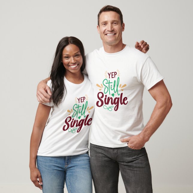 Sim, Ainda Solteiro - Camiseta Anti-Valentine (Unissex)