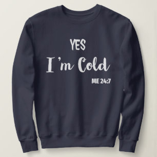 sim, estou frio 24 7 camiseta Sim Estou Frio Me 2