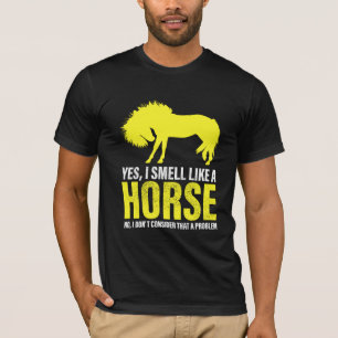 Sim, Eu Cheiro Como Um Cavalo na Camisa Amarela