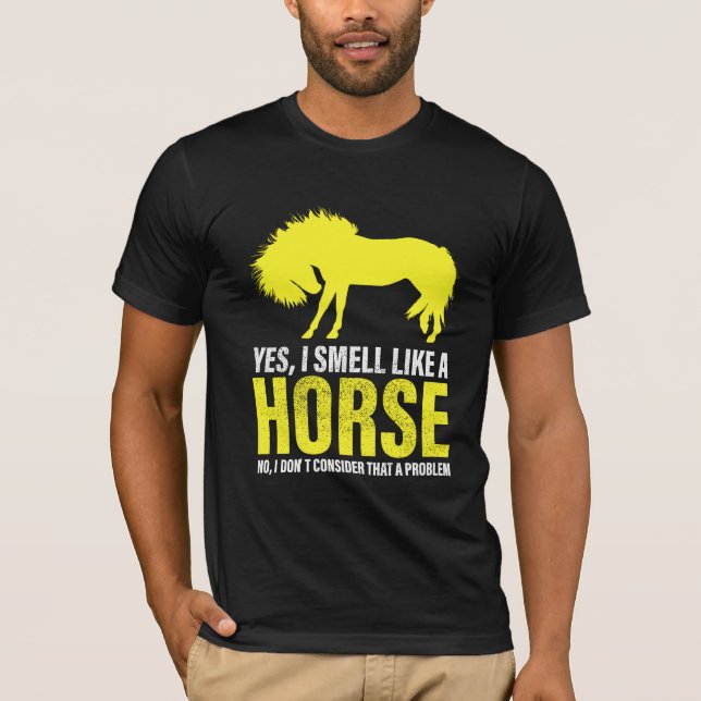 Sim, Eu Cheiro Como Um Cavalo na Camisa Amarela (Frente)