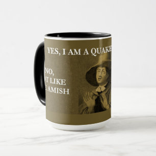 Sim, eu sou um Quaker, no entanto... Caneca