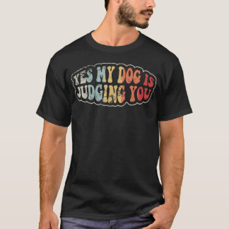 Sim Meu Cachorro Está Julgando Você Camiseta Retro