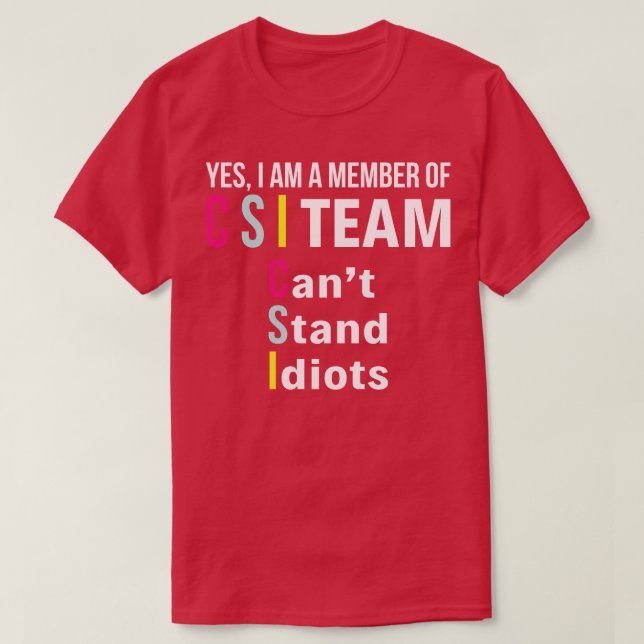 Sim, Sou Membro Da Equipe Da CEI, Camisetas engraç (Frente do Design)