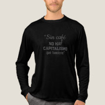 sin cafe no hay capitalismo que funcione"