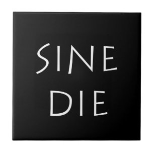 Sine die