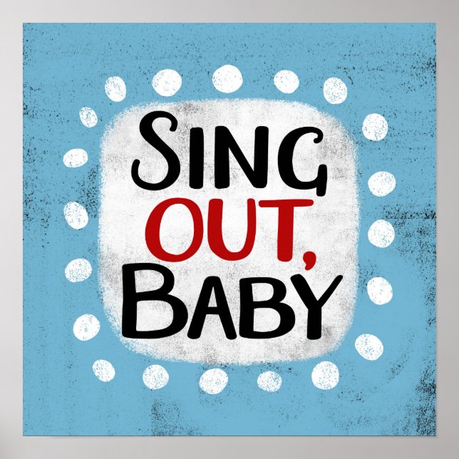 Sing Out, Baby Poster Wall Art (Frente)