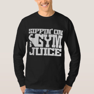 Sippin No Gym- Suco - Camisas De Trabalho De Menin