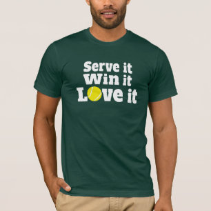 Sirva-o, ganhe-o, ame-o de camiseta esportiva tên