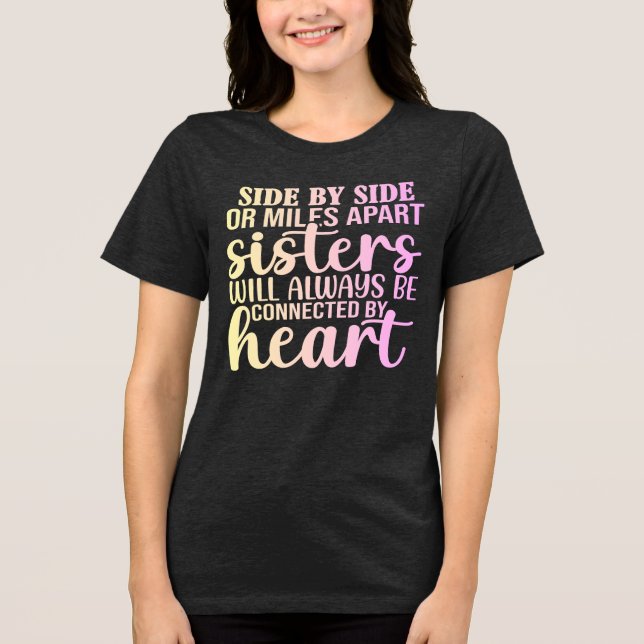 Sisters Always Connected by Heart T-Shirt (Frente)
