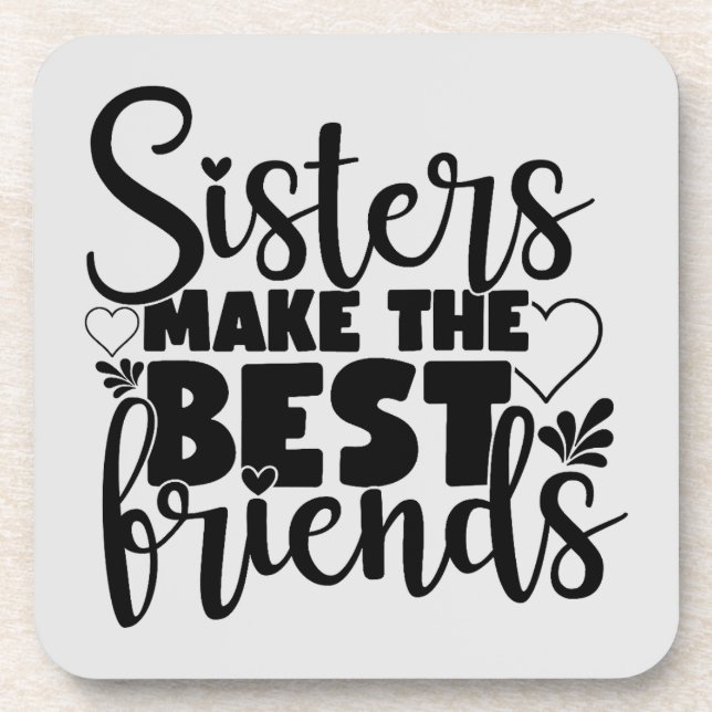 Sister's Make the Best Friends Porta copos - Conju (Frente)