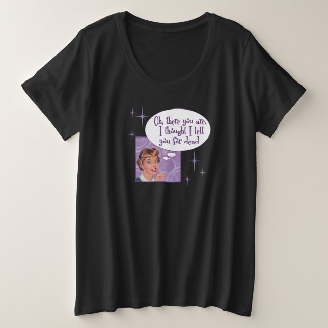 Size Deixado para morrer! Camiseta tamanho plus (Frente do Design)
