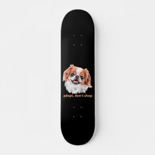 Skate ADOPT, NÃO COMPRE (japonês espanhol) cachorro bo