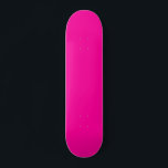 Skate Cor Sólida Neon Rosa<br><div class="desc">Cor Sólida Neon Rosa</div>