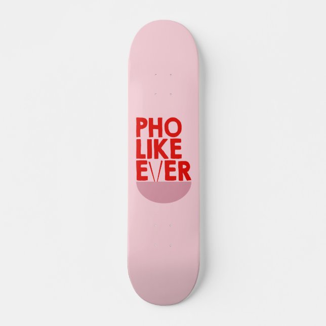 Skate Deck, Arte Skate, Pho Como Nunca (Frente)