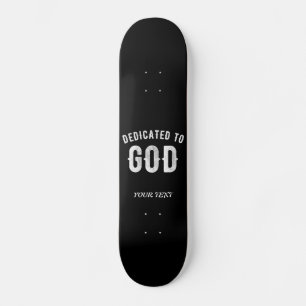 SKATE DEDICADO A DEUS TEXTO BRANCO LEGAL PERSONALIZÁVEL